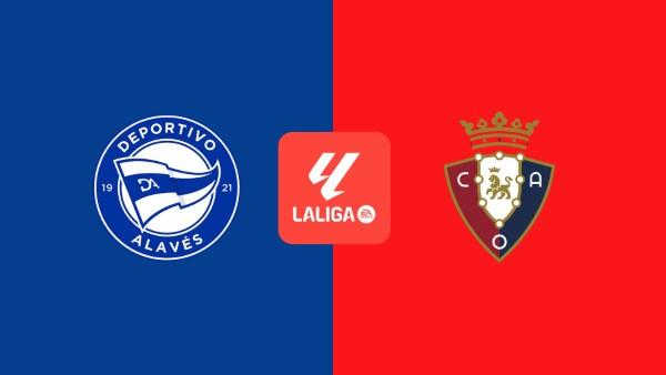 Soi kèo Alaves vs Osasuna 2h00 25/5 - Spain Primera Division
